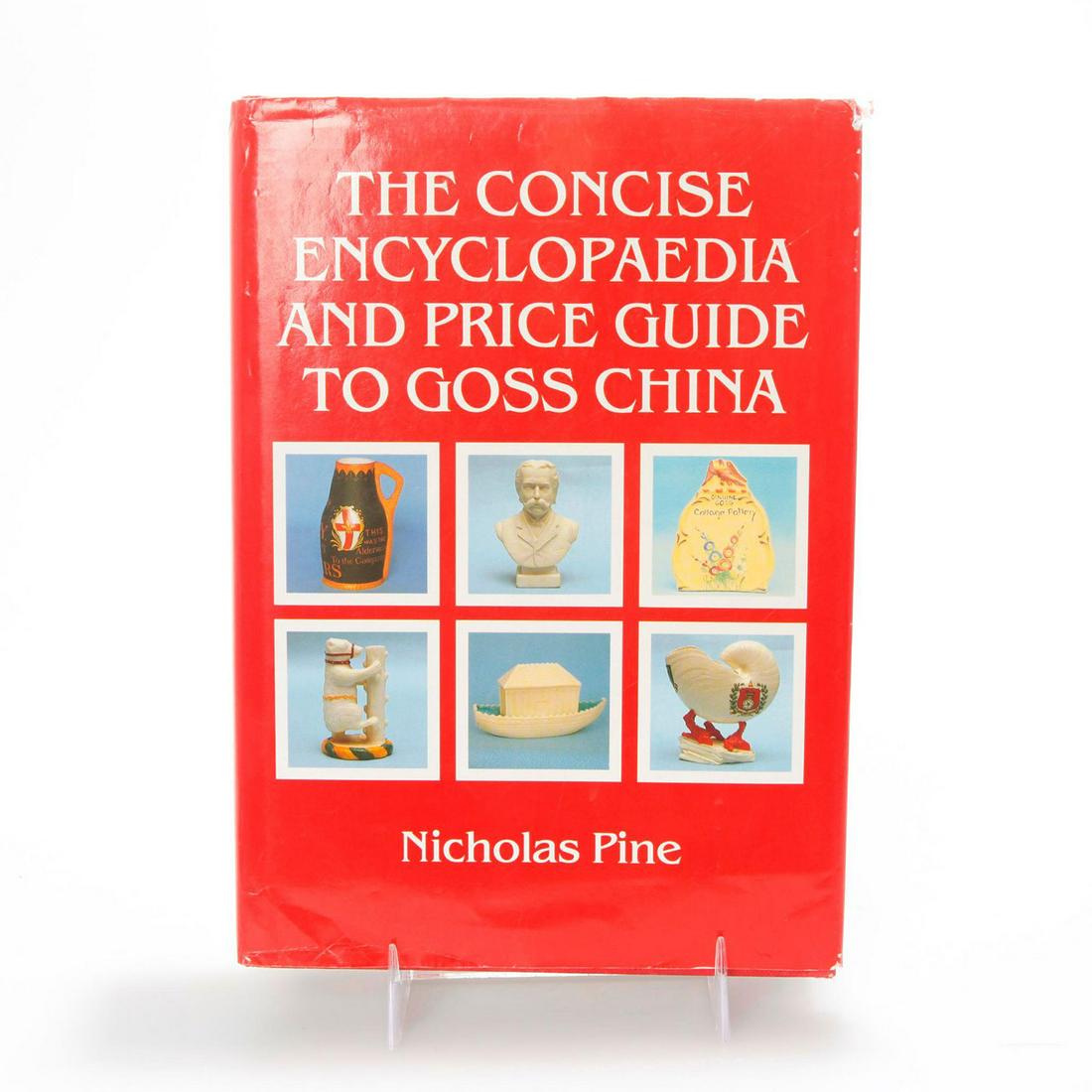 BOOK, THE CONCISE ENCYCLOPEDIA & PRICE GUIDE TO GOSS: Hard cover 408 pp. Hundreds of illustrations and listings. #GossChina #CrestedChina #GossCrestedChina #Staffordshire #HeraldicPorcelain Issued: 1992 Dimensions: 8.5"L x 6"W Manufacturer: Milestone Pub