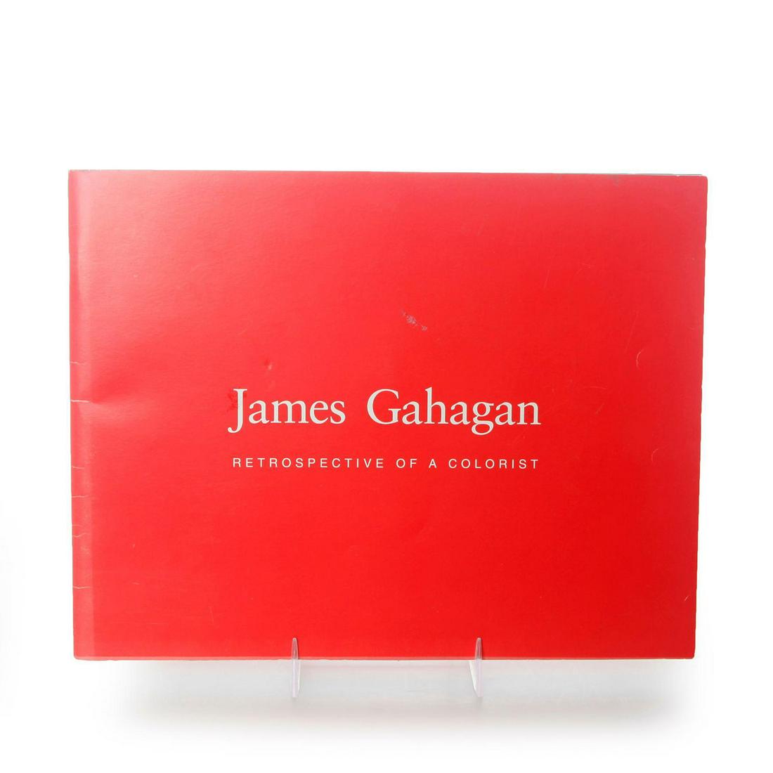 BOOK, JAMES GAHAGAN RETROSPECTIVE OF A COLORIST (1 of 2)