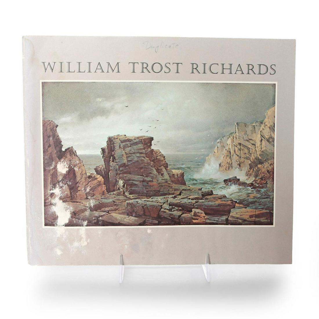 BOOK, WILLIAM TROST RICHARDS AMERICAN LANDSCAPE PAINTER: Soft cover 106 pp. Dozens of illustrations. #WilliamTrostRichards #LandscapeArt #MarineArt Issued: 1973 Dimensions: 8.5"L x 10"W Manufacturer: The Brooklyn Museum Country of Origin: United States
