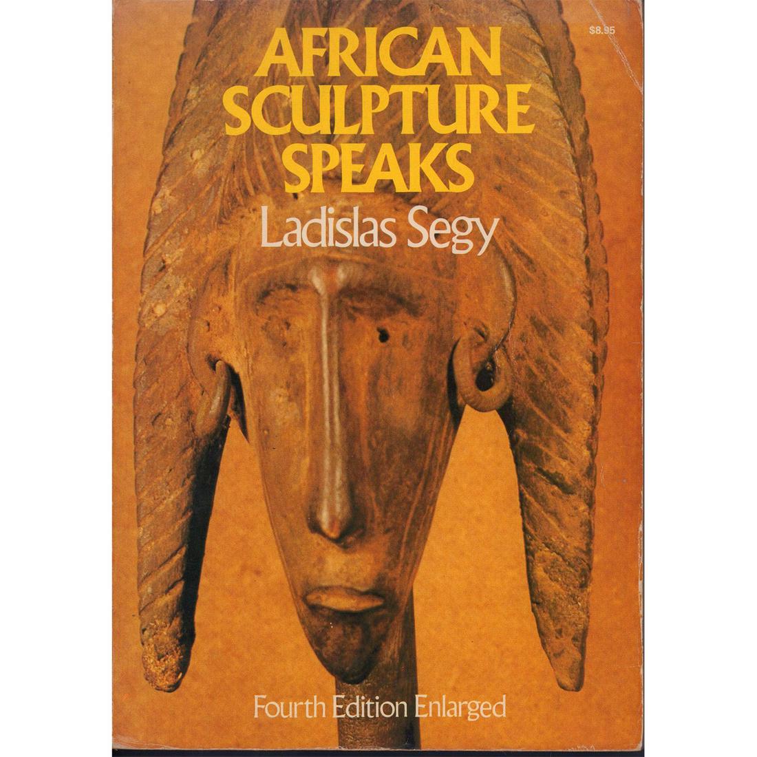 Softcover Book, African Sculpture Speaks: Fourth edition by Ladislas Segy, published by Da Capo Press of New York. Pages 346 of this volume include hundreds of black/white photography with illustrations. Issued: 1975 Dimensions: 7.75"L x 1"W 