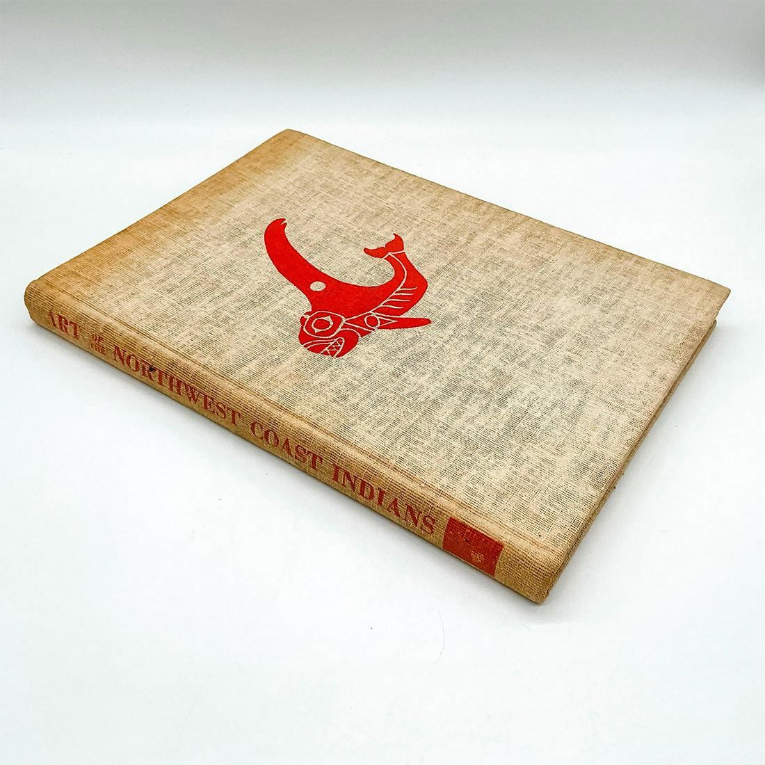 First Edition Book, Art of the Northwest Coast Indians (1 of 3)