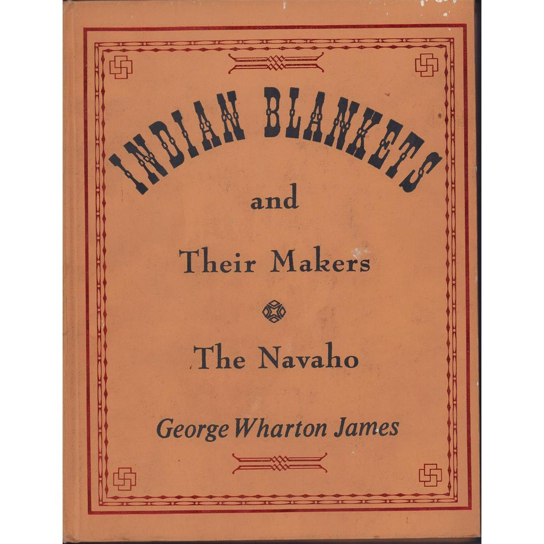 Hardcover Book, Indian Blankets and Their Makers: George Wharton James presents this 208 page Rio Grande Press Inc., publication about the artistry of the Navajo in this first printing. Included are maps, black/white illustrations, photography, and c