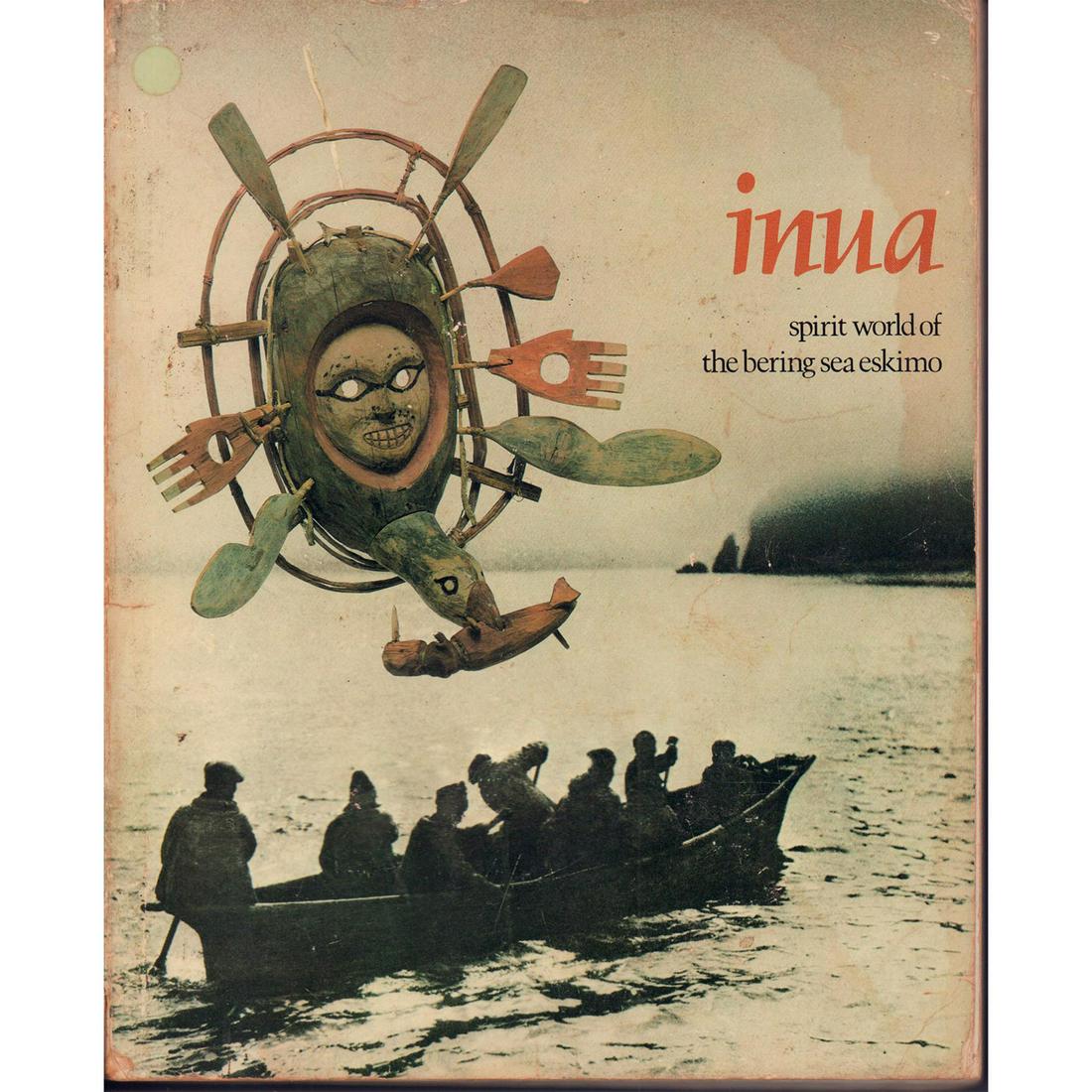 Softcover Book, Inua Spirit World of the Bering Sea Eskimo (1 of 2)