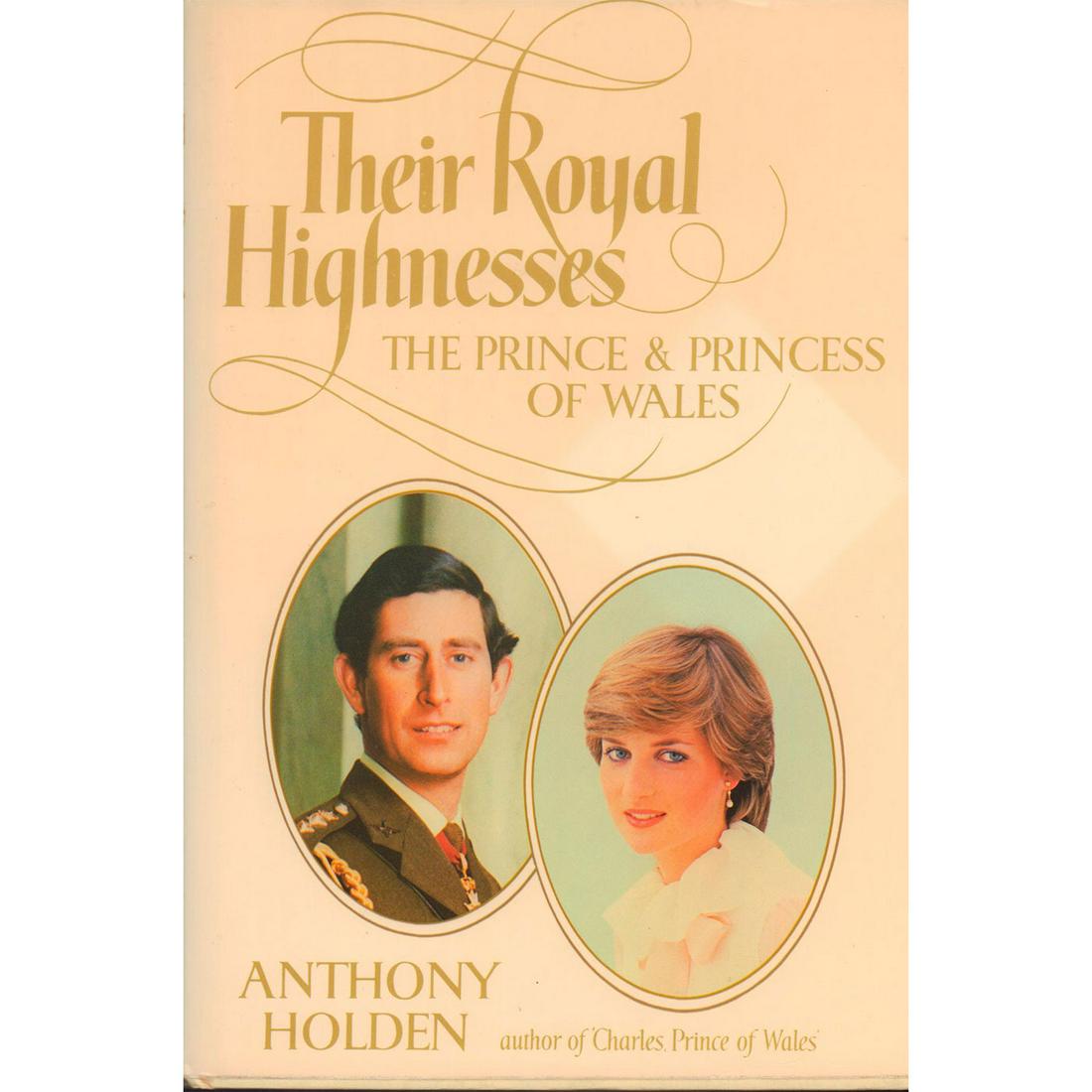 Book, Their Royal Highnesses, The Prince & Princess of Wales: By Anthony Holden. Hardcover. ISBN 0-297-77982-6. Issued: 1981 Country of Origin: Great Britain