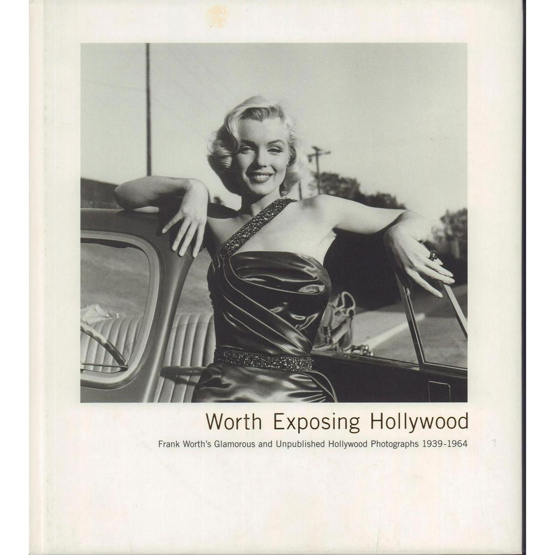Hardcover Book, Worth Exposing Hollywood, Glamorous: And Unpublished. Frank Worth's photographs from 1939-1964 which were part of his private collection, taken at social gatherings during his time as a freelance photographer. After his death, his fa