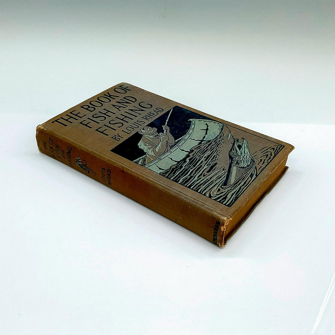 Antique The Book Of Fish and Fishing: Hardcover book with over 200 pages of practical advice on fresh and salt water fishing, with illustrations. Artist: Louis Rhead Issued: 1908 Dimensions: 4.5"L x 1"W x 7.25"H Manufacturer: Charles Scri