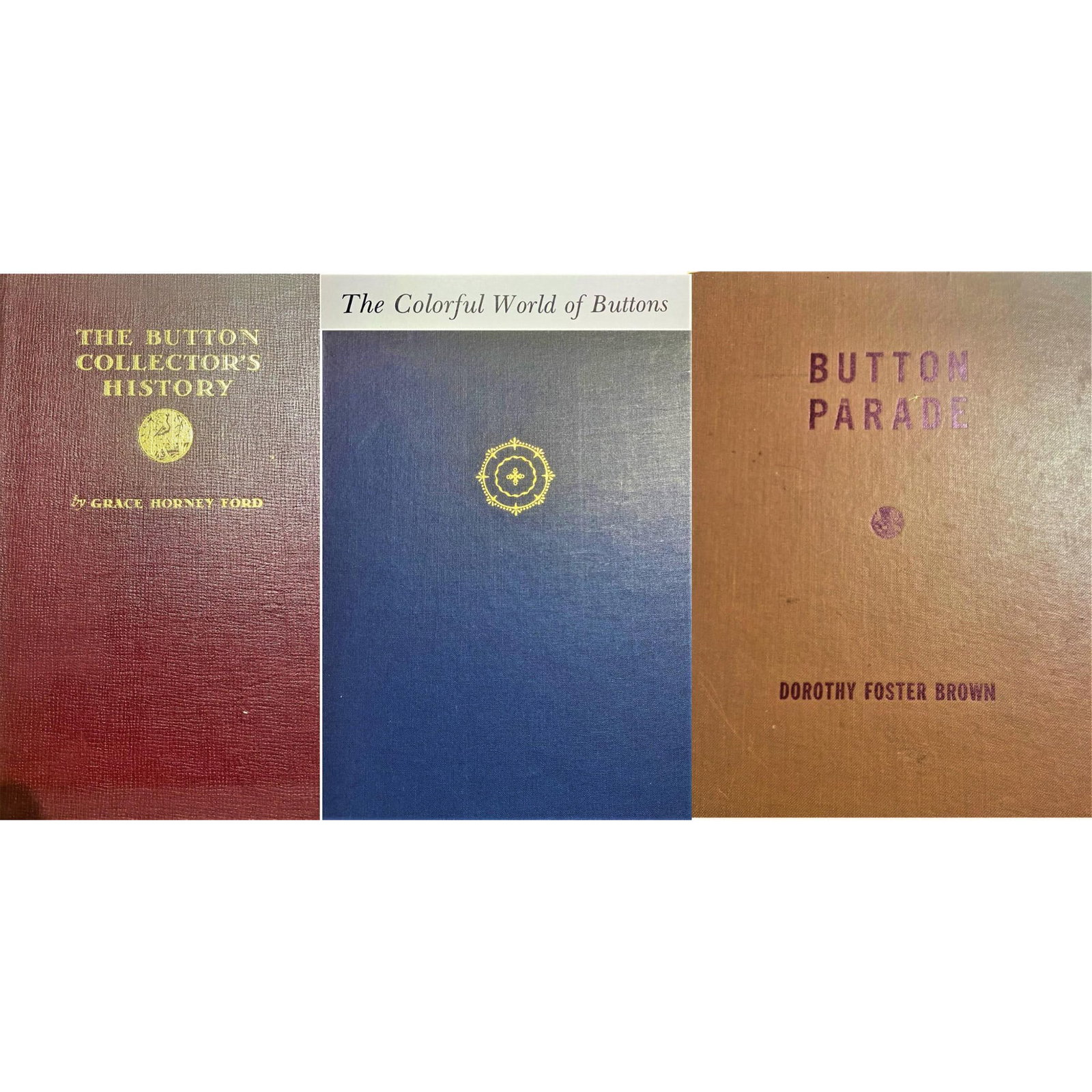 A Group of Books On Buttons: 3 Vintage books on buttons including "Colorful World of Buttons". This lot includes the first book published in full color on buttons, "The Colorful World of Buttons" by Viviane Beck Ertell, "Button P