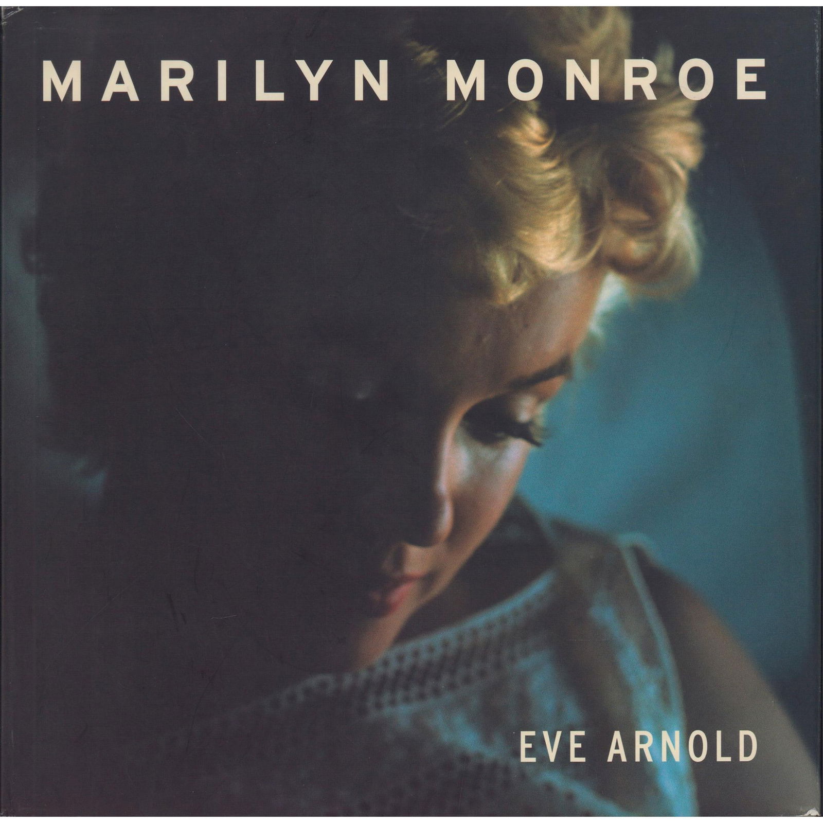 Hardcover Book By Eve Arnold, Marilyn Monroe: In 1952, their relationship began. Chronicles those photography sessions between author and Monroe. Includes personal insight and never before seen photos from on set of Monroe's films. Includes book