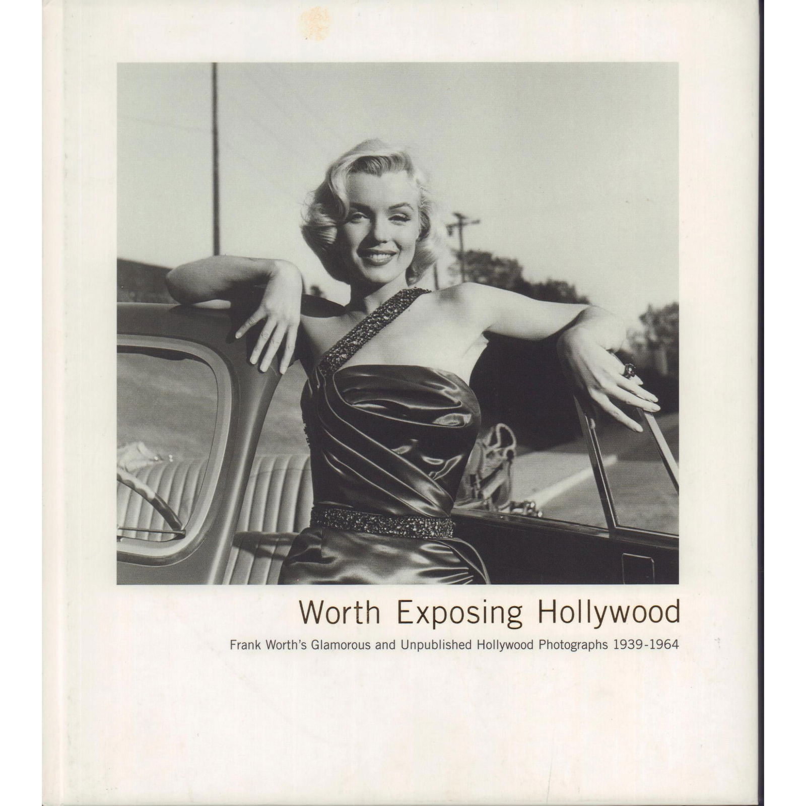 Hardcover Book, Worth Exposing Hollywood, Glamorous (1 of 2)