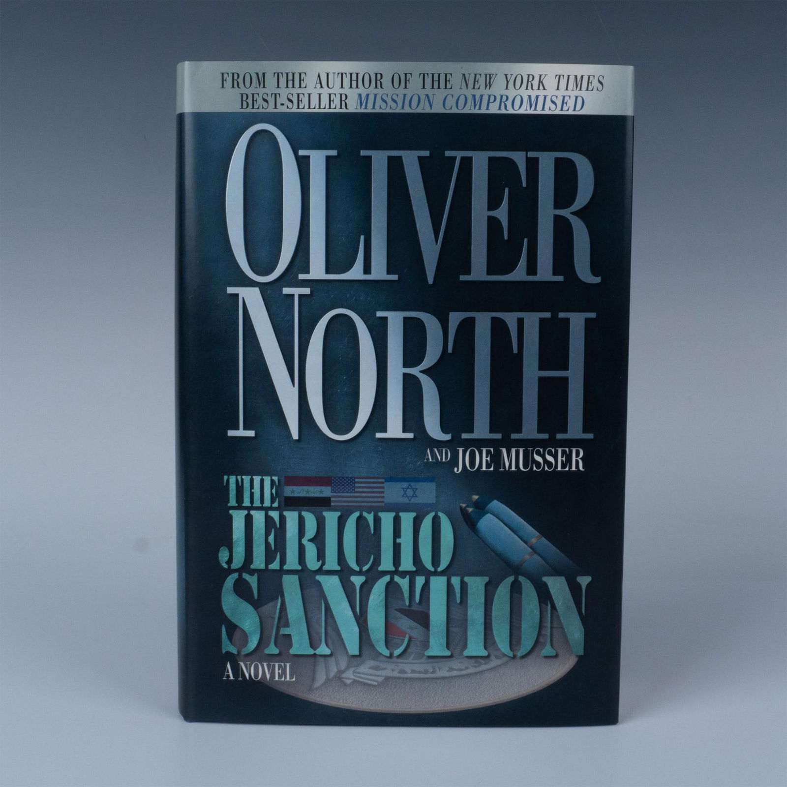 First Edition Signed Oliver North Book, The Jericho Sanction (1 of 4)
