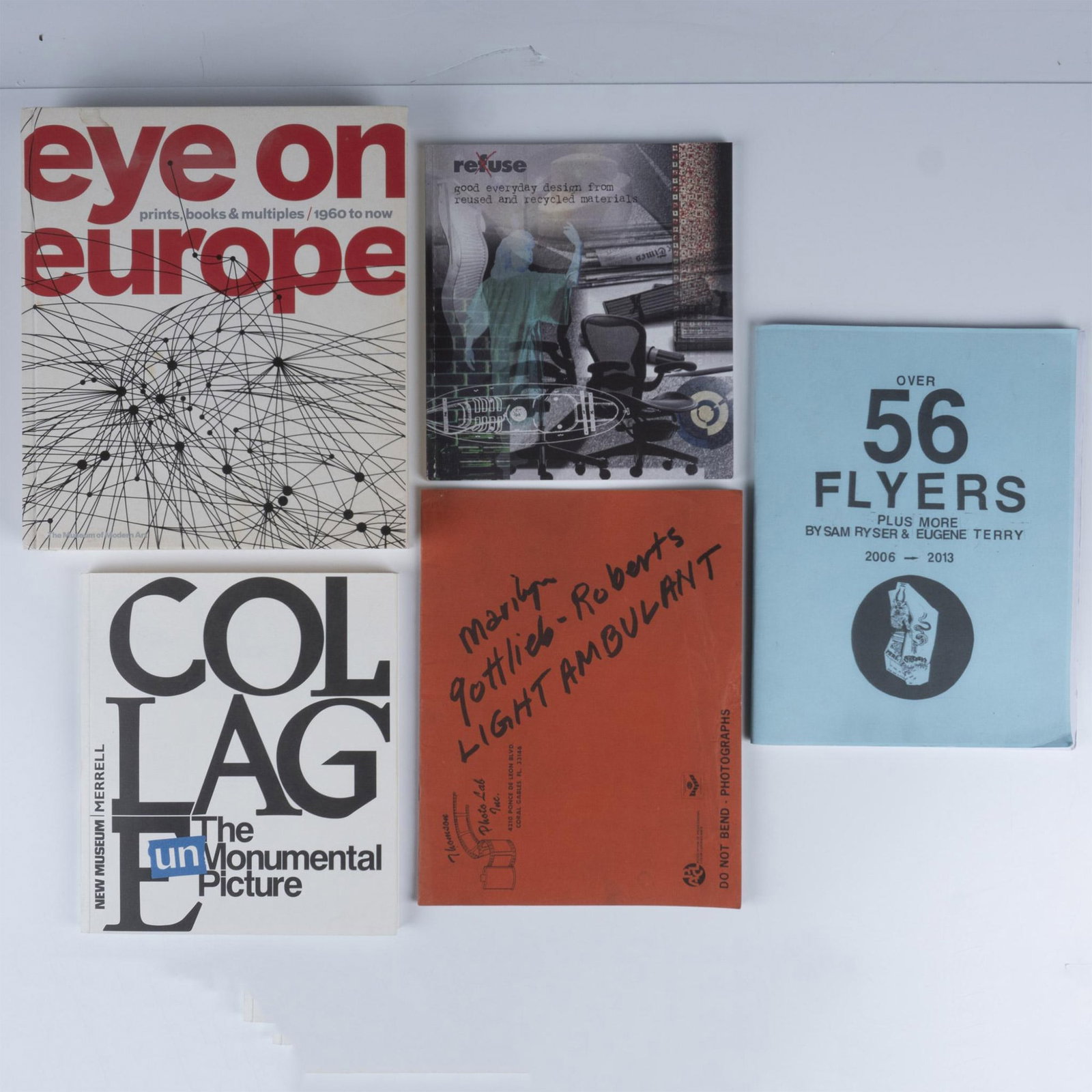 5 Flyers, Collage & Print Art Books and Magazines: Titles include: Refuse (Reuse): Good everyday design from reused and recycled materials; Over 56 Flyers Plus More by Sam Ryser and Eugene terry (2006 - 2013); Marilyn Gottlieb-Roberts Light Ambulant P