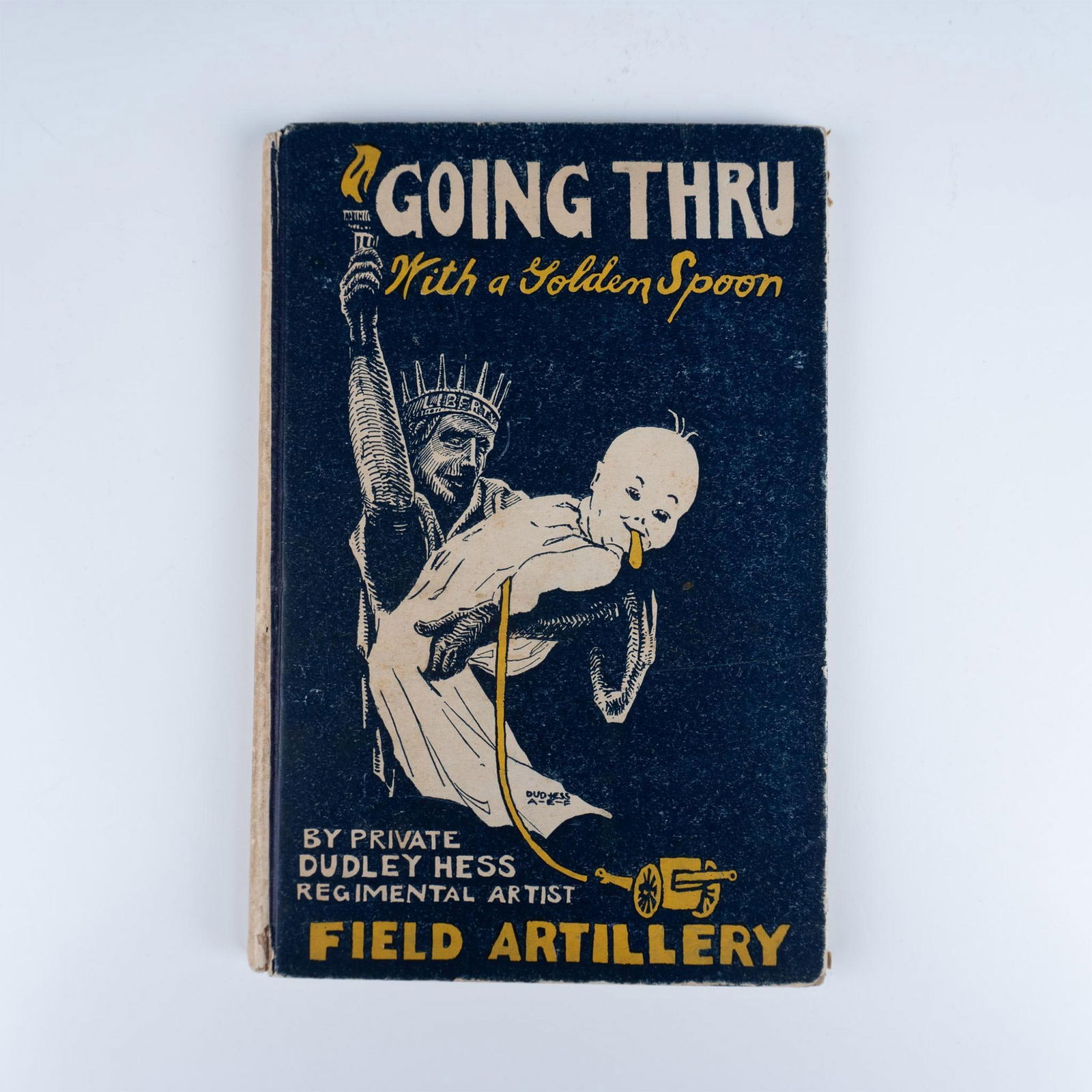 Dudley Hess Hardcover Book, Going Thru With A Golden Spoon (1 of 2)