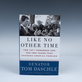Signed 1st Ed. Tom Daschle Book, Like No Other Time