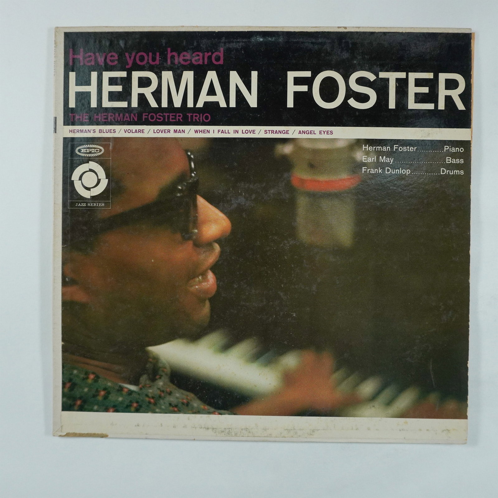 The Herman Foster Trio, Have You Heard Herman Foster Vinyl Record: Epic Records jazz vinyl record Have You Heard Herman Foster by The Herman Foster Trio, featuring pianist Herman Foster, bassist Earl May, and drummer Frank Dunlop. Released as a promotional copy, this