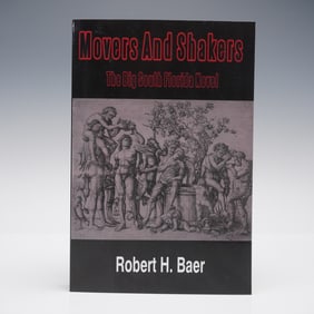 1st Ed. Robert Baer Book, Movers And Shakers: The Big South Florida Novel