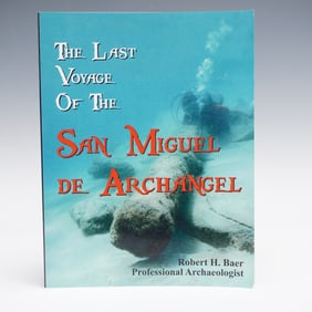 1st Ed. Robert H. Baer Book, The Last Voyage of the San Miguel de Archangel
