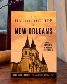 The Haunted Guide to New Orleans, 1st Ed. Signed with Exclusive Author Q&A