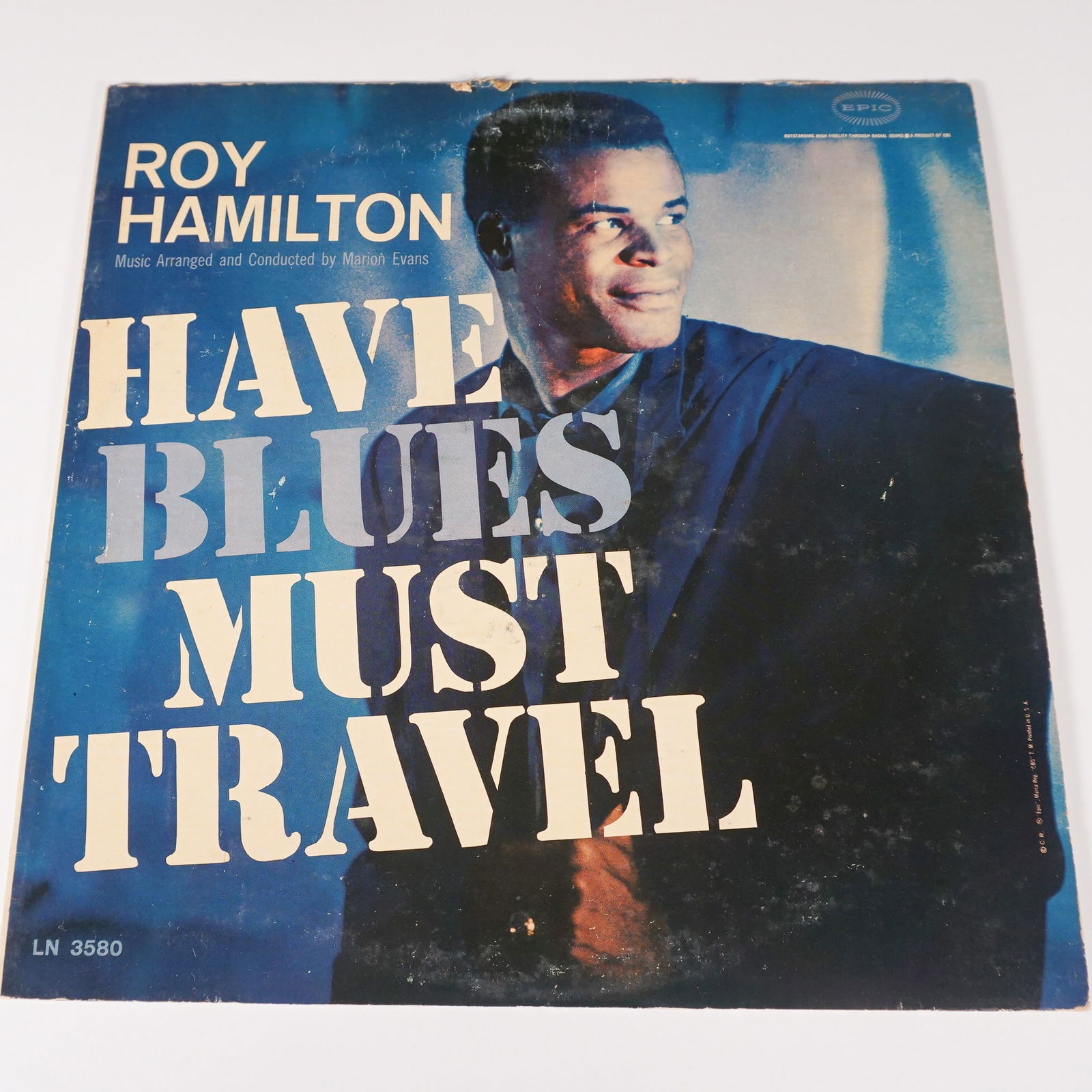 Roy Hamilton " Have Blues, Must Travel (1960) Epic LN 3580 Vinyl LP: 1960 Epic Records pressing of Have Blues, Must Travel, featuring Roy Hamilton's soulful interpretations of blues standards, arranged by Marion Evans. Tracks like Mood Indigo and I Get the Blues When I