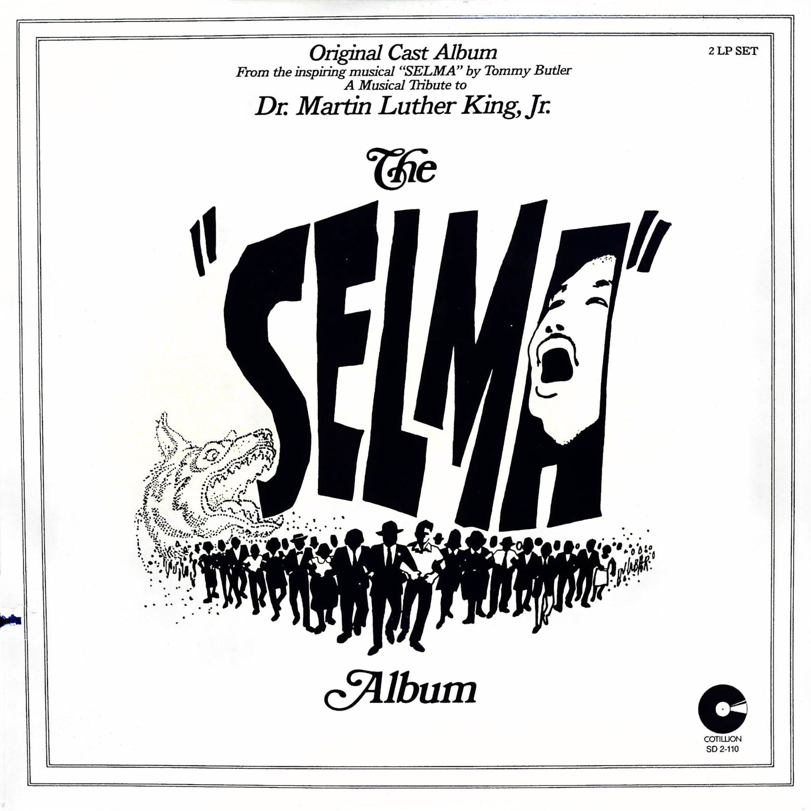 The SELMA Original Cast Album 1976 Cotillion Two LP Record Albums: The SELMA Album - Original Cast Album, a 2-LP vinyl record set from the musical by Tommy Butler, copyrighted 1974. The album is identified by the catalog number COTILLION SD 2-110. The front cover fea