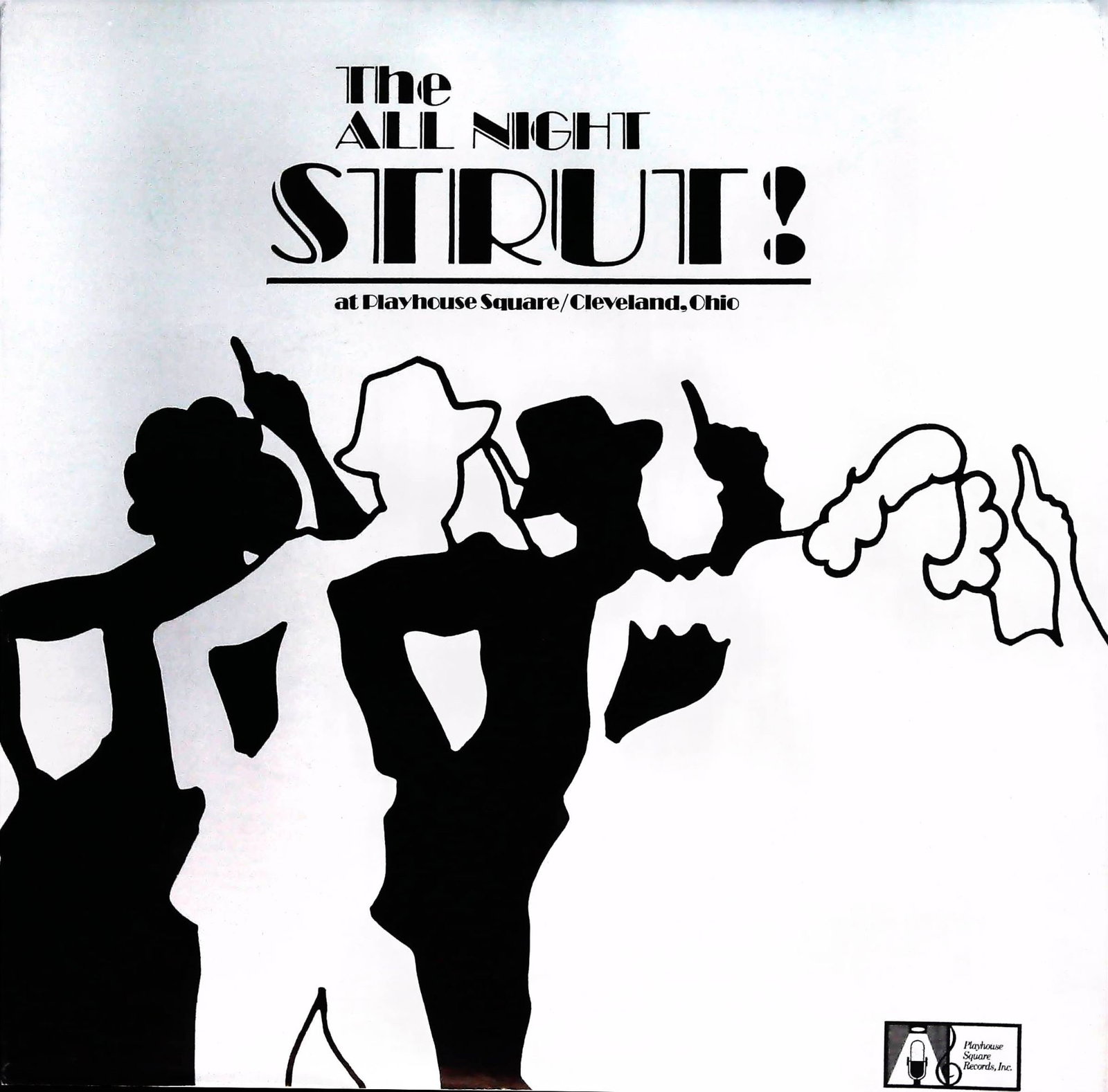 The All Night Strut! Playhouse Square Cast 1976 LP Record Album: A vintage 12-inch vinyl record album for The ALL NIGHT STRUT!, a 1976 release from Playhouse Square Records, Inc., based in Cleveland, Ohio. The front cover features a minimalist graphic design with s