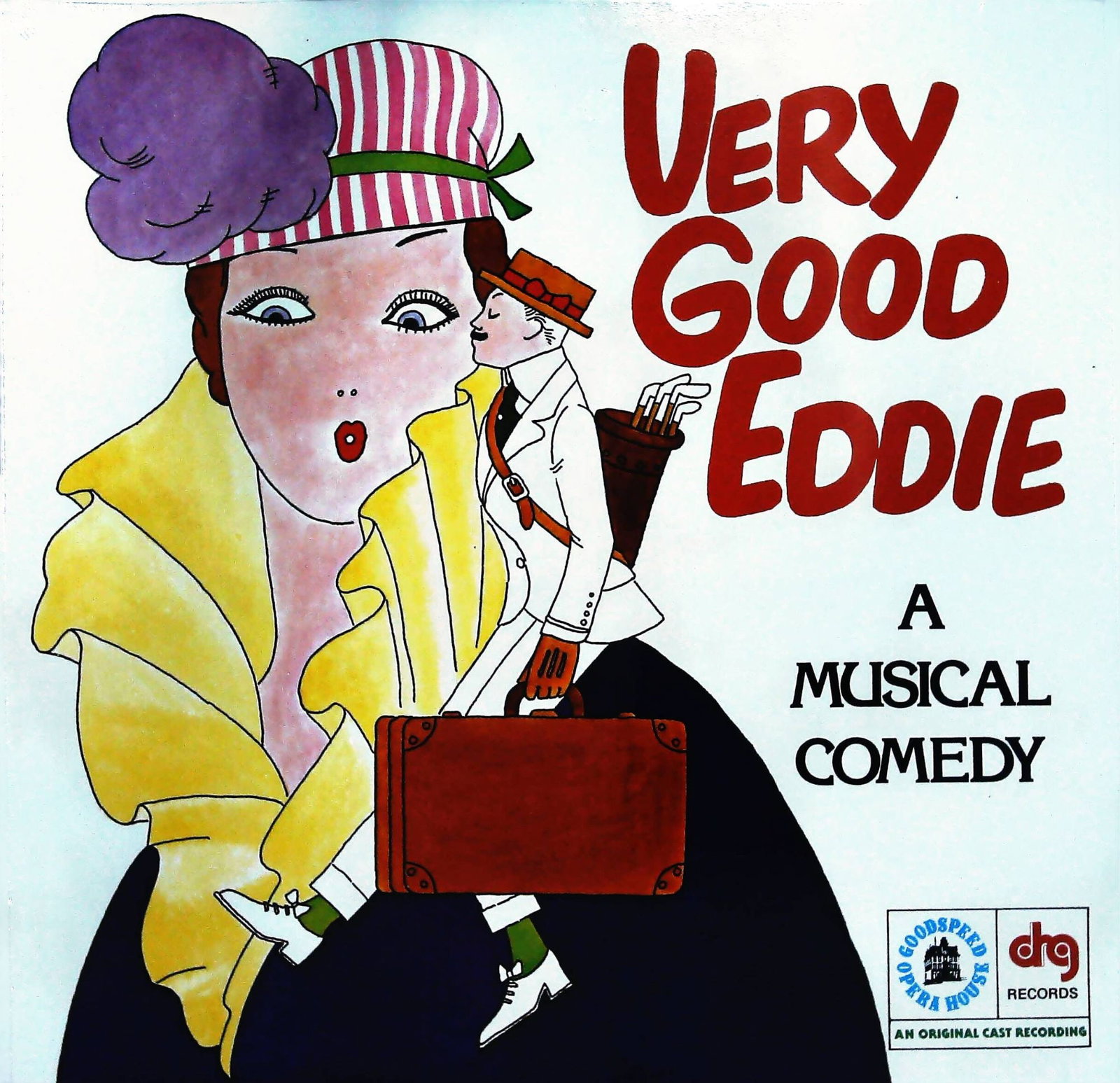 Very Good Eddie: A Musical Comedy Original Cast Recording LP, DRG 6100: A vintage vinyl record album for "Very Good Eddie, A Musical Comedy," an original cast recording from The Goodspeed Opera House and DRG Records, catalog number DRG 6100. The colorful, stylized cover a
