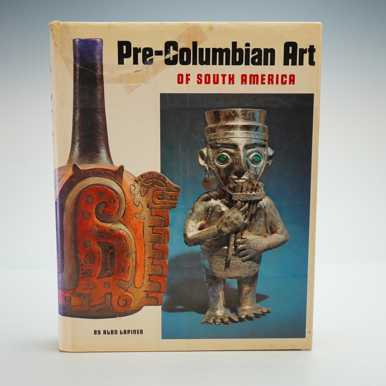 First Edition Pre-Columbian Art of South America by Alan Lapiner (1 of 4)