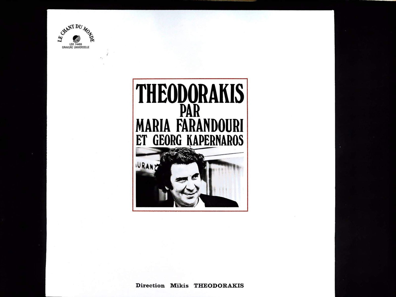 Mikis Theodorakis par Maria Farandouri et Georg Kapernaros Le Chant du Monde LDX 74468 (1 of 3)