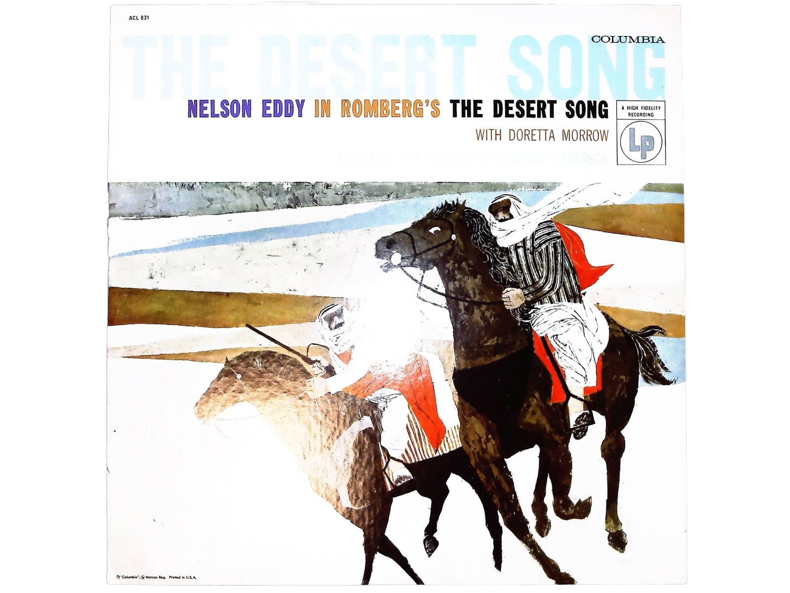 Nelson Eddy and Doretta Morrow The Desert Song Columbia Special Products ACL 831: Nelson Eddy and Doretta Morrow in Sigmund Romberg's The Desert Song, released by Columbia Special Products as part of the Collectors' Series. This 12-inch long-playing record features the chorus and o
