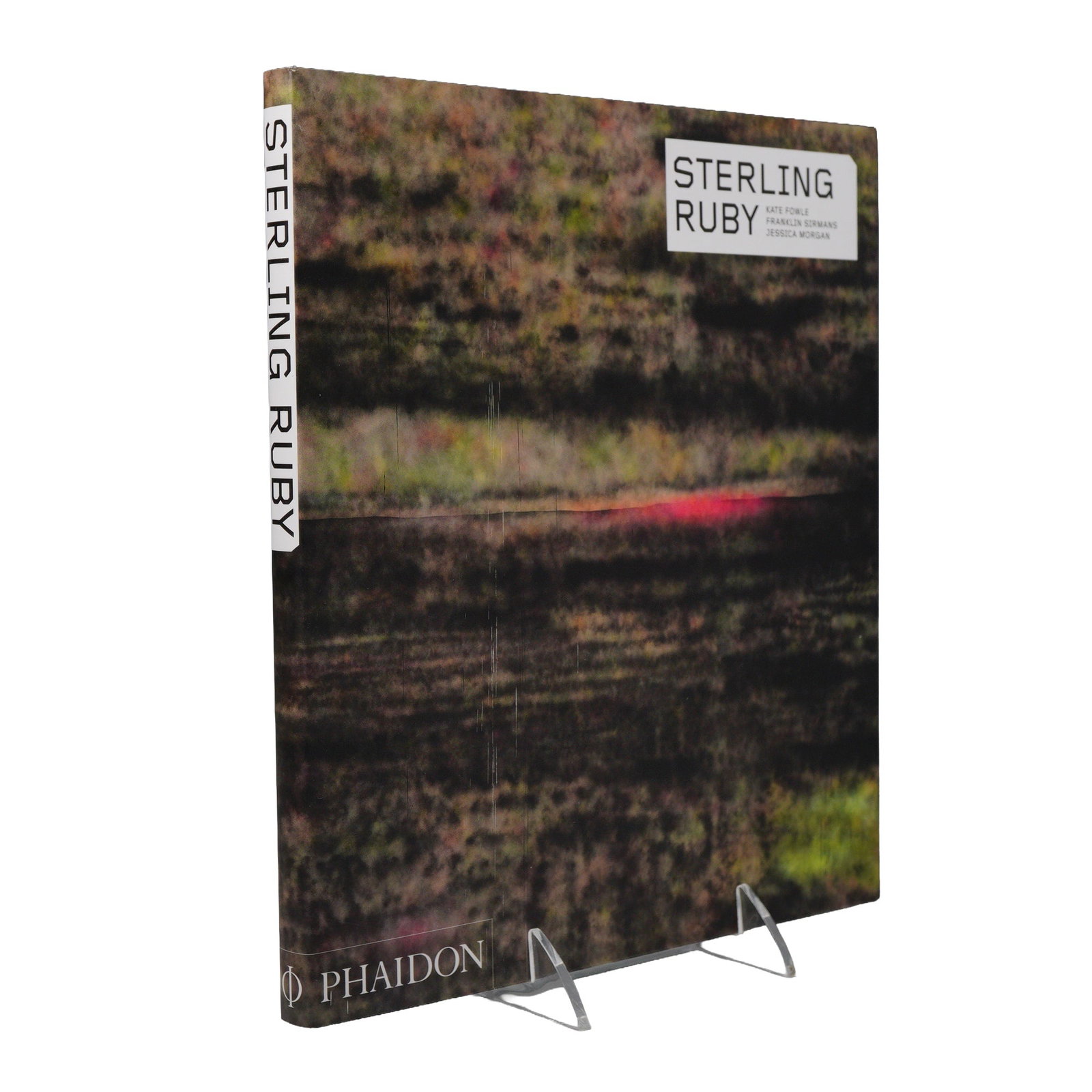 Sterling Ruby: Sterling Ruby. Phaidon, 2015 Art Monograph: Sterling Ruby. Full title: Sterling Ruby. Texts by Kate Fowle, Michele Hufman, and Jessica Morgan. London: Phaidon Press, 2015. Presumed First Edition, standard printing. Bound in large format pictori