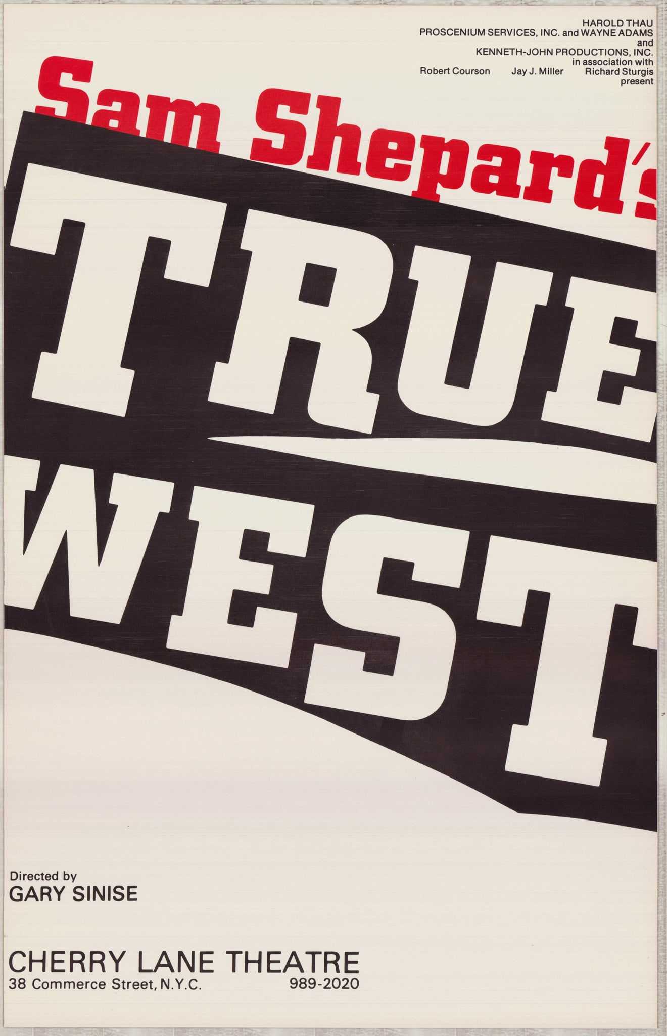 Sam Shepard's True West Original Theatre Production Poster Directed by Gary Sinise: This is an original theatrical production poster for the landmark 1982 Off-Broadway revival of Sam Shepard's True West. Staged at the historic Cherry Lane Theatre located at 38 Commerce Street in New