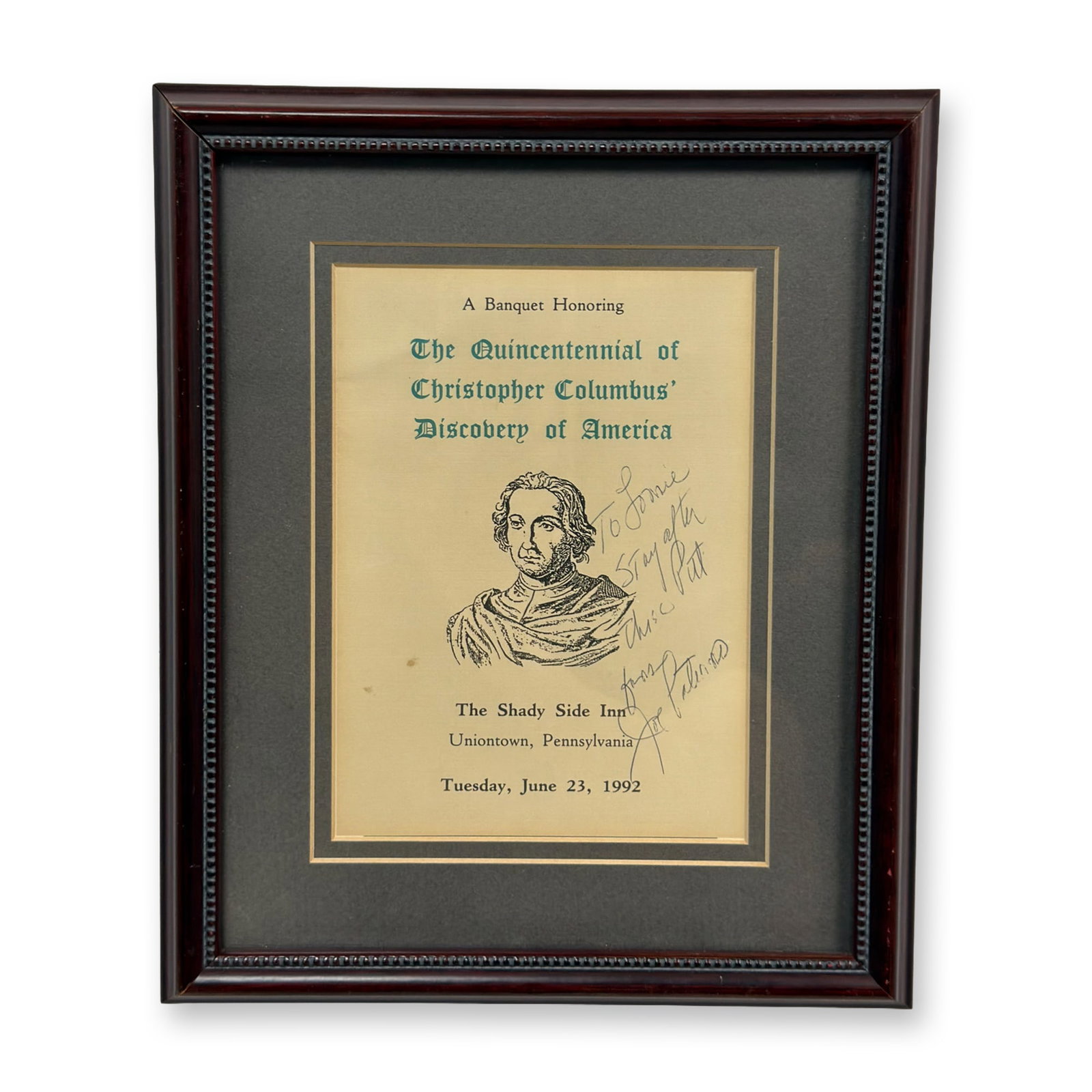 Pennsylvania Poster of Banquet Honoring Christopher Columbus, Signed by Joe Paterno: This framed item is a poster for A Banquet Honoring The Quincentennial of Christopher Columbus Discovery of America, held at The Shady Side Inn in Uniontown, Pennsylvania, on Tuesday, June 23, 1992. T