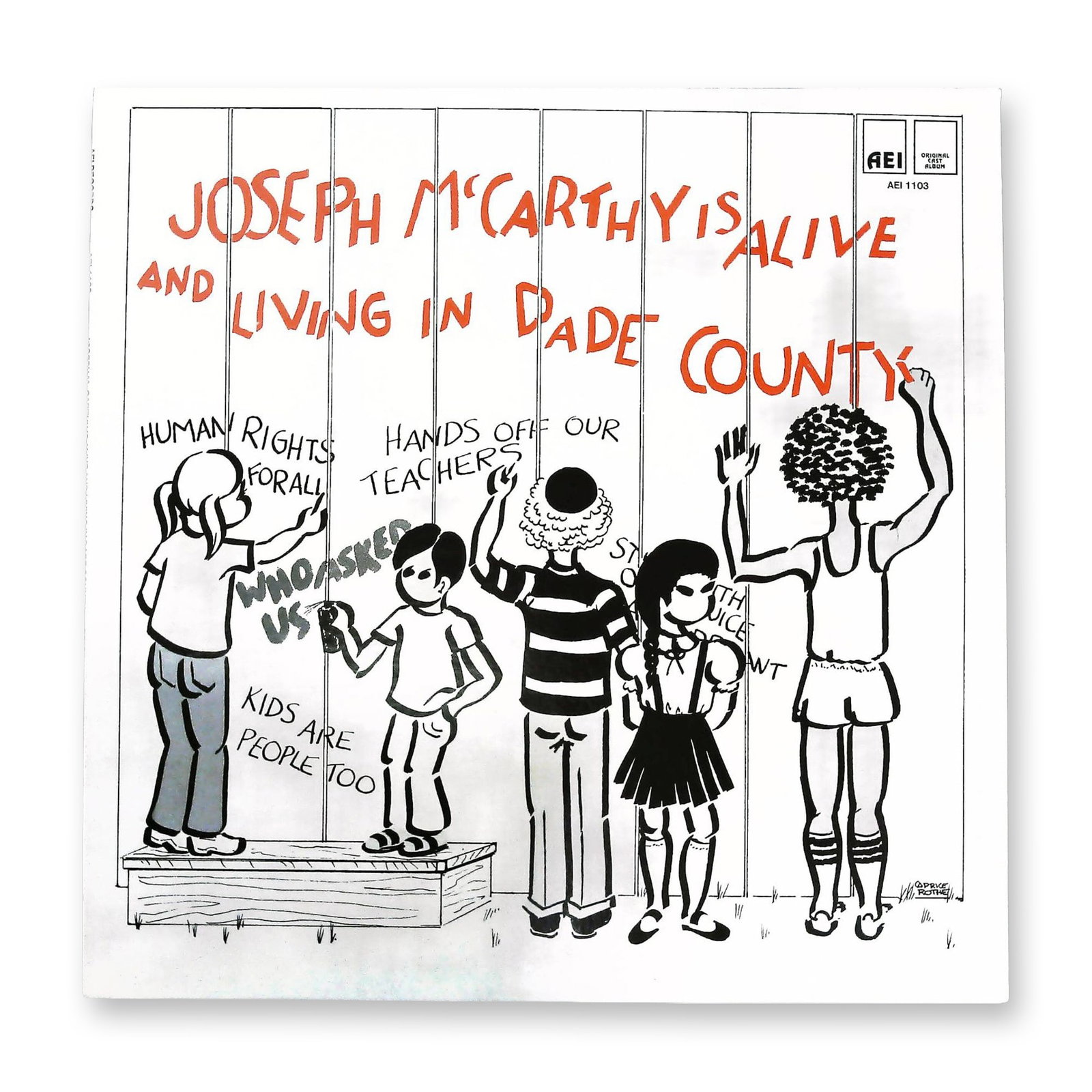 Original Cast Recording LP Joseph McCarthy Is Alive and Living in Dade County AEI 1103 1977: Single 12-inch vinyl LP record set, catalog number AEI 1103, featuring the original cast recording titled JOSEPH MCCARTHY IS ALIVE AND LIVING IN DADE COUNTY. The recording was copyrighted 1977 by AEI 