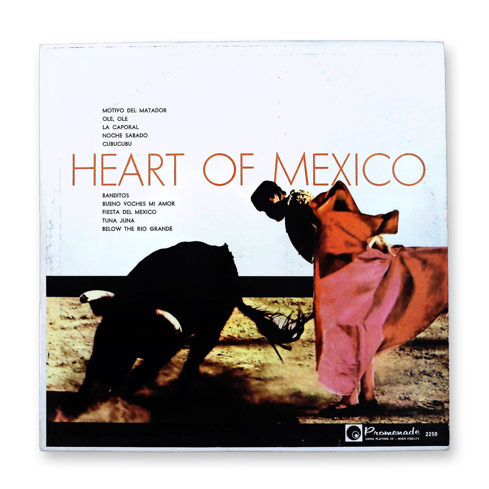Unknown Artist Heart of Mexico LP Vinyl Record Promenade 2250: This is a vintage Long Play (LP) vinyl record album titled "Heart of Mexico," released by Promenade Records under catalog number 2250. The artist is generally attributed as Unknown or Various
