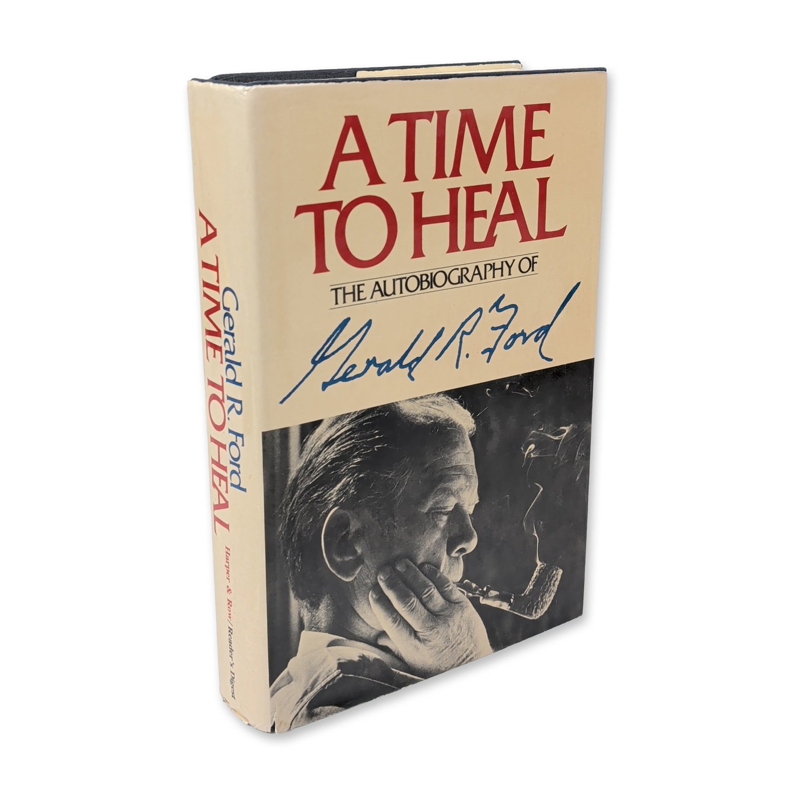 First Edition Gerald R. Ford Hardcover 1979 Harper and Row Book, A Time to Heal, Signed: Gerald R. Ford (American, 1913-2006). A Time to Heal: The Autobiography of Gerald R. Ford. Published by Harper and Row and Reader's Digest, New York, 1979. Stated first edition, first printing with co