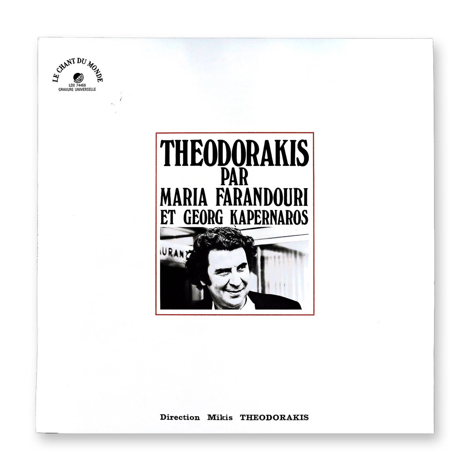 Mikis Theodorakis par Maria Farandouri et Georg Kapernaros Le Chant du Monde LDX 74468: This French pressing of the album Theodorakis par Maria Farandouri et Georg Kapernaros features Greek popular music composed and conducted by Mikis Theodorakis. Released on the Le Chant du Monde label