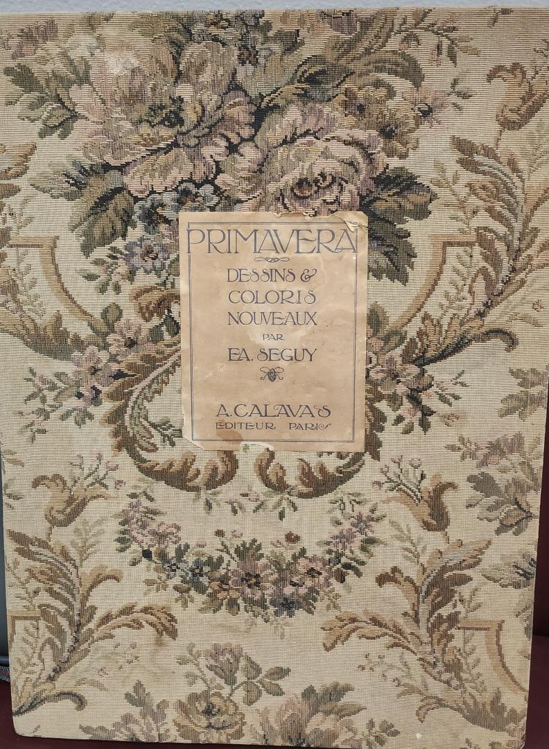 Primavera: Dessins & Coloris Nouveaux by E.A. Seguy, A. Calavas Editeur, Paris: This rare Primavera: Dessins & Coloris Nouveaux by the renowned French designer E.A. Seguy, published by A. Calavas in Paris (1913?), features vibrant and intricate Art Nouveau designs. Original cloth