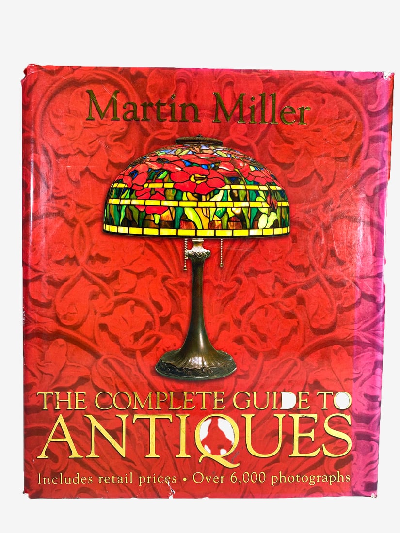 The Complete Guide to Antiques by Martin Miller: The Complete Guide to Antiques by Martin Miller, 2004. 11 3/8 x 9 3/8 x 1 1/4 in.Local Pick up call one day before to make an appointment. TO SHIP THIS ITEM IN USA OR INTERNATIONAL, PLEASE CONTACT THE