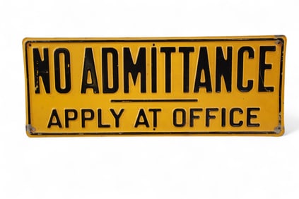 NO ADMITTANCE TIN SIGN