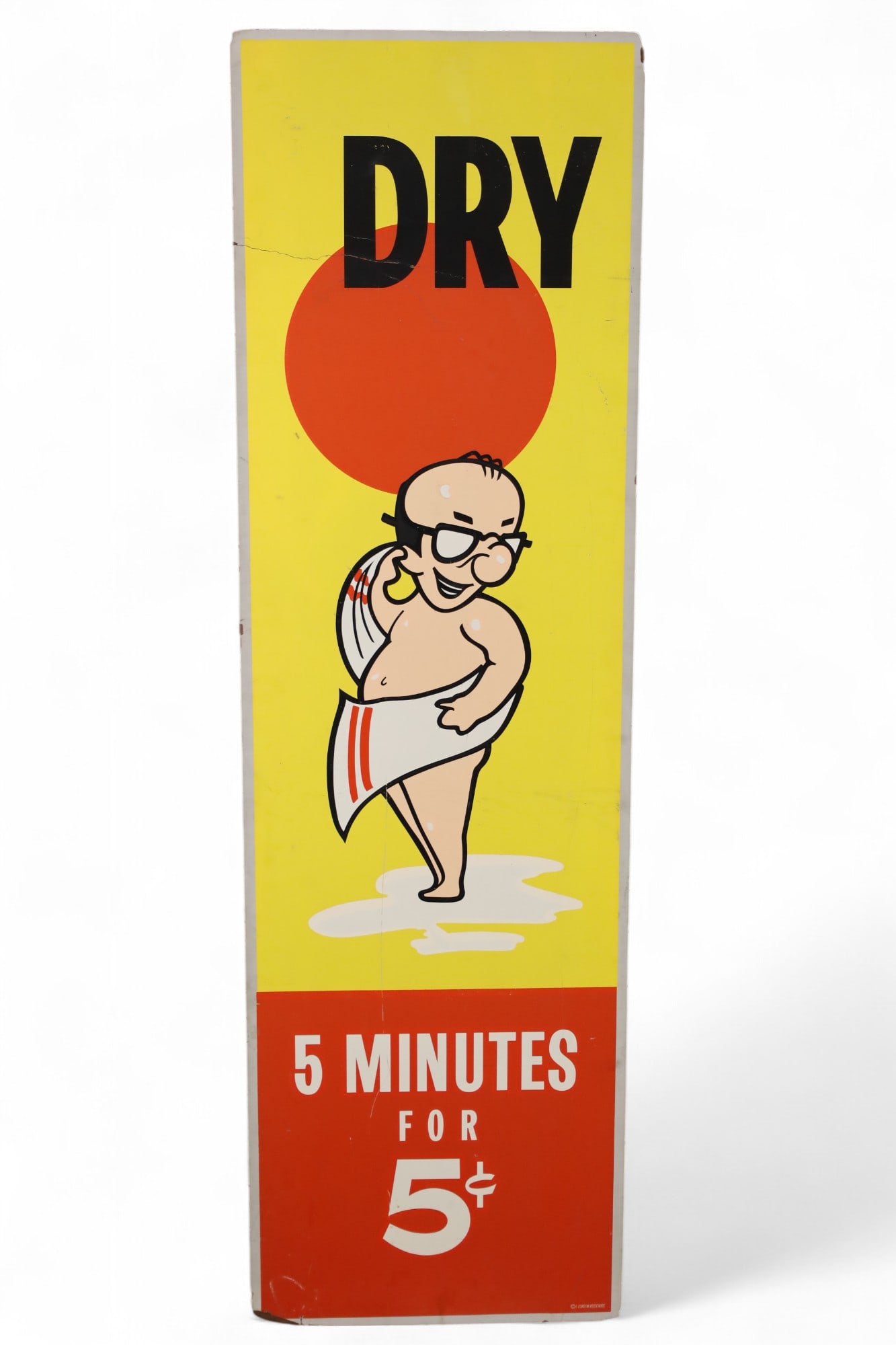 "DRY" MASONITE SIGN: PAINTED MASONITE SIGN, DRY 5 MINUTES FOR 5c. SCRATCHES, BENDS. 60" H.