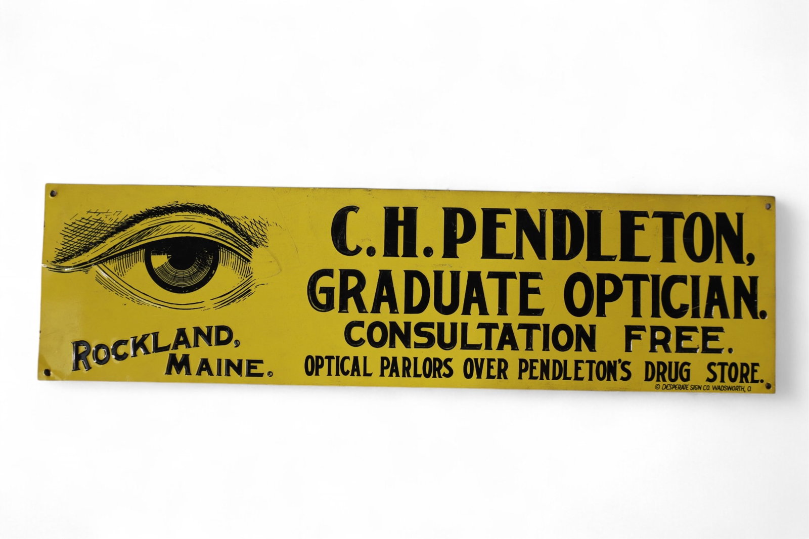 OPTICIAN SIGN: SINGLE SIDED TIN, PENDLETON OPTICIAN, ROCKLAND MAINE. 20" x 5 1/2"