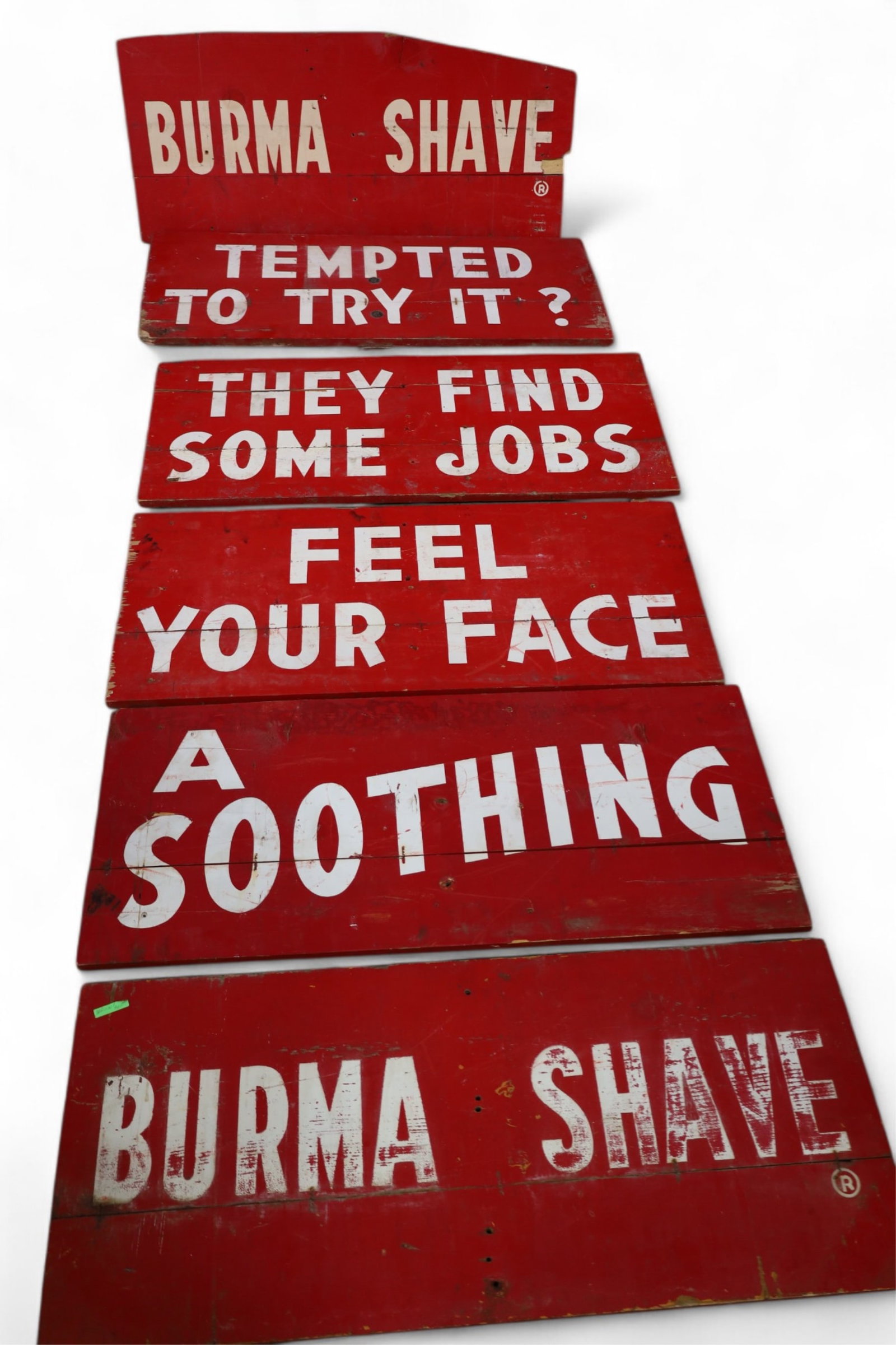 6 BURMA SHAVE WOODEN SIGNS: PAINTED WOOD, BURMA SHAVE SIGNS, PAINT LOSS, BREAKS IN SIGNS, AGE SPLITS. 39" x 10"