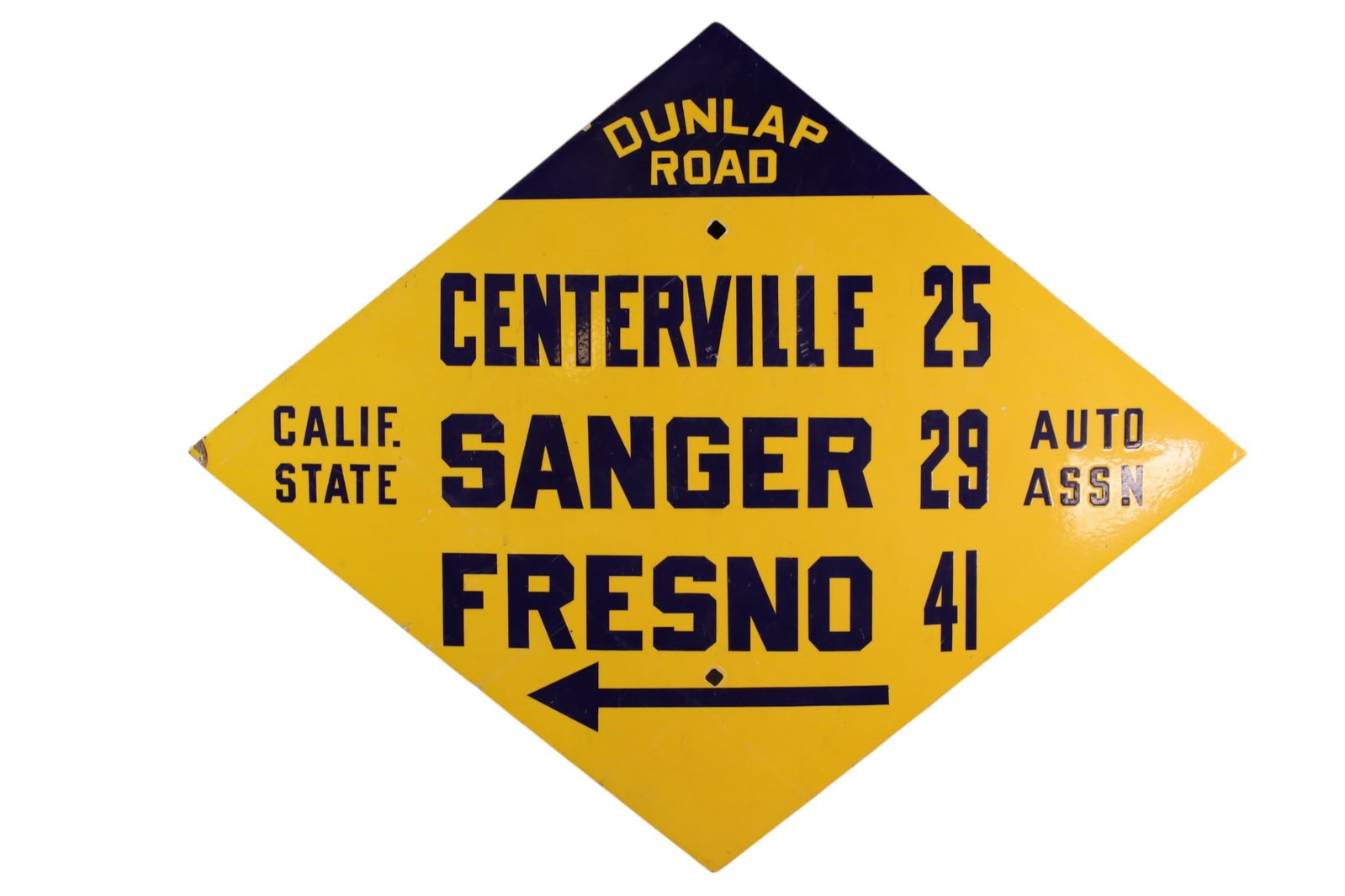 CALIFORNIA STATE PORCELAIN ROAD SIGN: SSP CALIFORNIA STATE HIGHWAY SIGN, DUNLAP ROAD, CENTERVILLE, SANGER, FRESNO, CALIFORNIA STATE AUTO ASSOC. SIGN. 28 1/2" x 23"