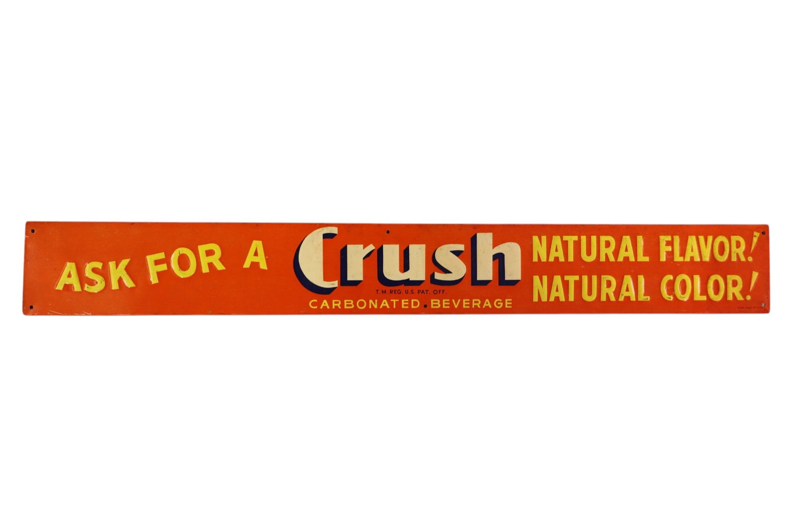 CRUSH METAL SIGN: SST ASK FOR A CRUSH SIGN, 26 1/2" X 3 1/4"