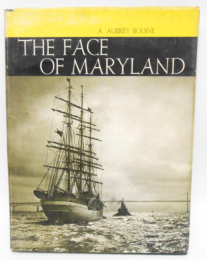 (3) A. AUBREY BODINE BOOKS: (1) 1961 first edition "The Face of Maryland": has jacket, jacket has foxing, very minor creasing and tears, book has corner and edge wear, minor, first page has writing, 2nd page has minor smudges; (