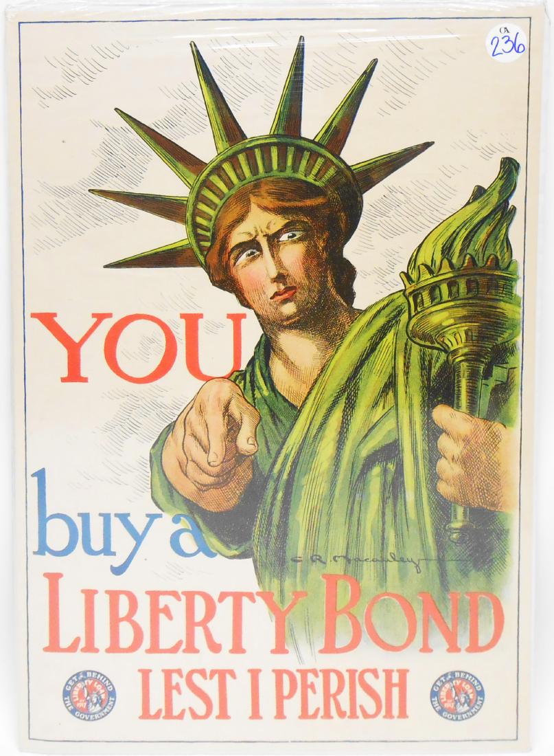 (2) ADVERTISEMENTS - LIBERTY BONDS POSTERS: (1) "Swat the Brutes with Liberty Bonds", laid down on board, 18" x 14"; (1) "You Buy a Liberty Bond Lest I Perish", artist C. R. Macanley, has tear at bottom edge and some very minor spot, 30" x 20";
