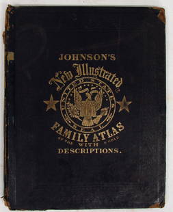 JOHNSON'S NEW ILLUSTRATED FAMILY ATLAS: Fisher, Richard Swainson; "Johnson's New Illustrated Family Atlas, with Physical Geography, and with Descriptions Geographical, Statistical, and Historical, Including the Latest Federal Census, A Geog