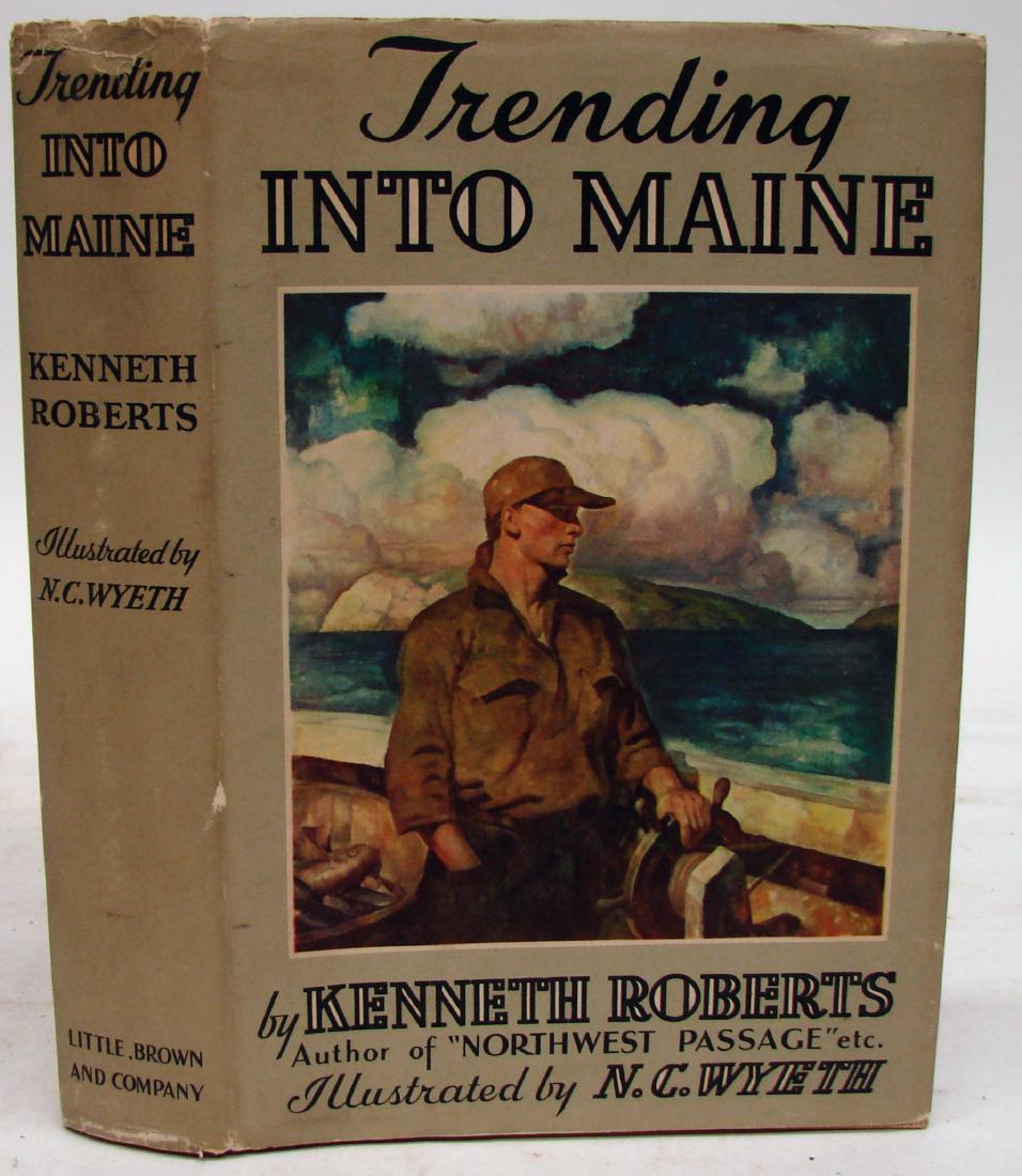 ROBERTS-TRENDING INTO MAINE, 1938, WYETH ILLUS.: Roberts, Kenneth; "Trending into Maine"; illustrations by N. C Wyeth; first trade edition; Boston: Little, Brown and Co., 1938; copyright by Kenneth Roberts and N. C. Wyeth; original book jacket; colo