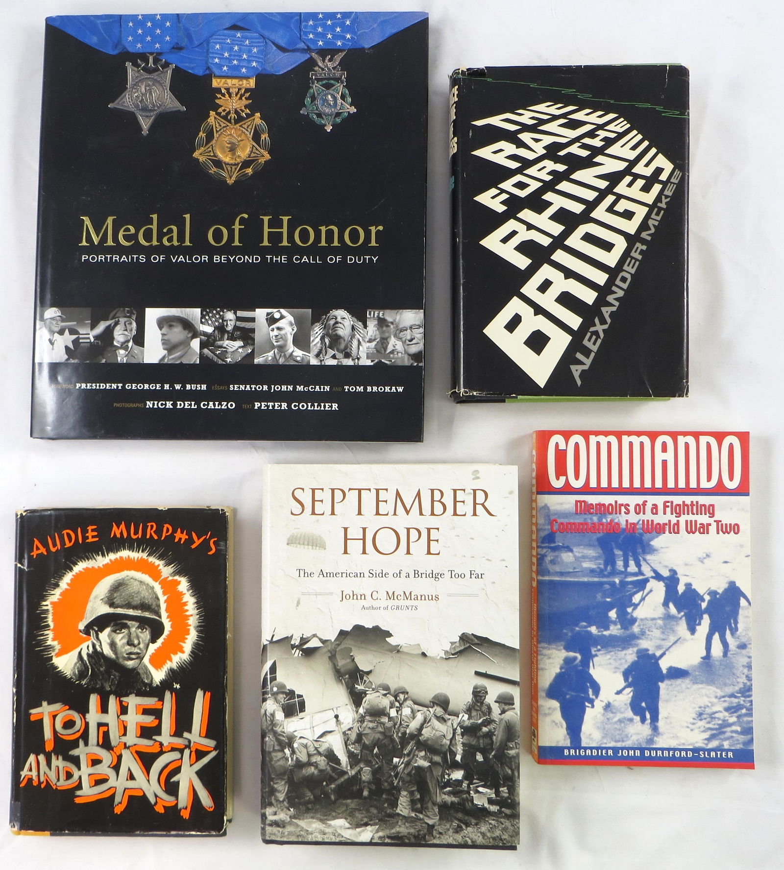 (5) WWII BOOKS - TALES OF COMBAT & METAL OF HONOR: (1) "The Race For The Rine Bridges", Alexander McKee, 1971; (1) ":To Hell And Back" , Audie Murphy, 1967; (1) "September Hope", John C. Mc Manus, first printing 2012; (1) " Medal of Honor - Portraits