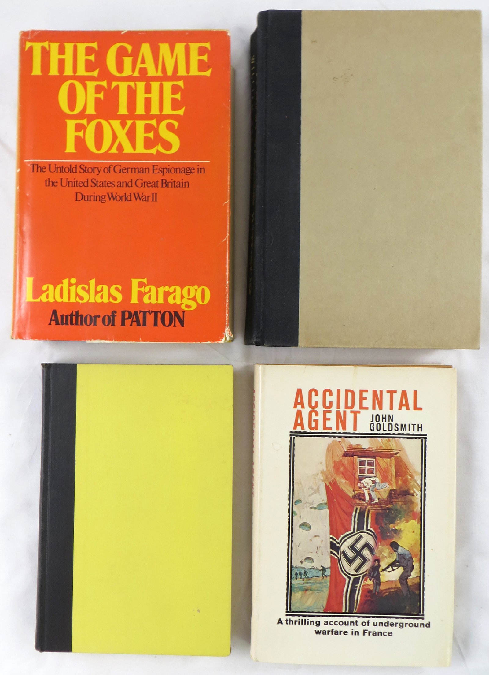(4) WORLD WAR II BOOKS - INTELLIGENCE , ESPIONAGE: (1) " The Game Of The Foxes", Ladislas Farago, 1971; (1) "Accidental Agent", John Goldsmith, 1971; (1) " A Man Called Intrepid", William Stevenson, 1976; (1) "The Man Who Never Was", 1953; Dust jacket