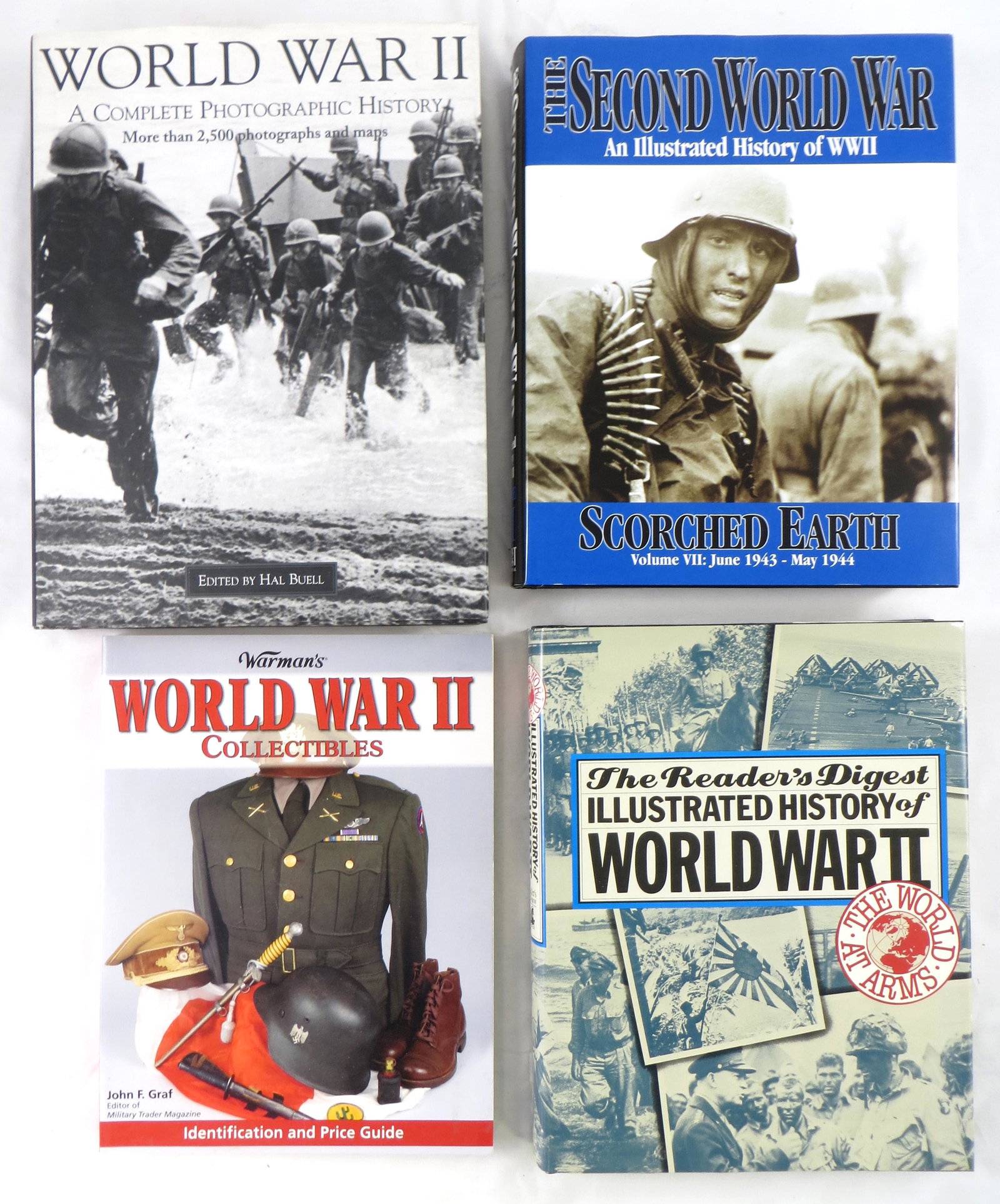 (4) WW II BOOKS - ILLUSTRATED HISTORY & COLLECTIBLES: (1) "The Second World War Vol.VI, Scorched Earth", John Hammern Editor, 2000; (1) '"The World At Arms; The Reader's Digest Illustrated History of World War II", Michail Wright, Editor, 1990; (1) ' Wor